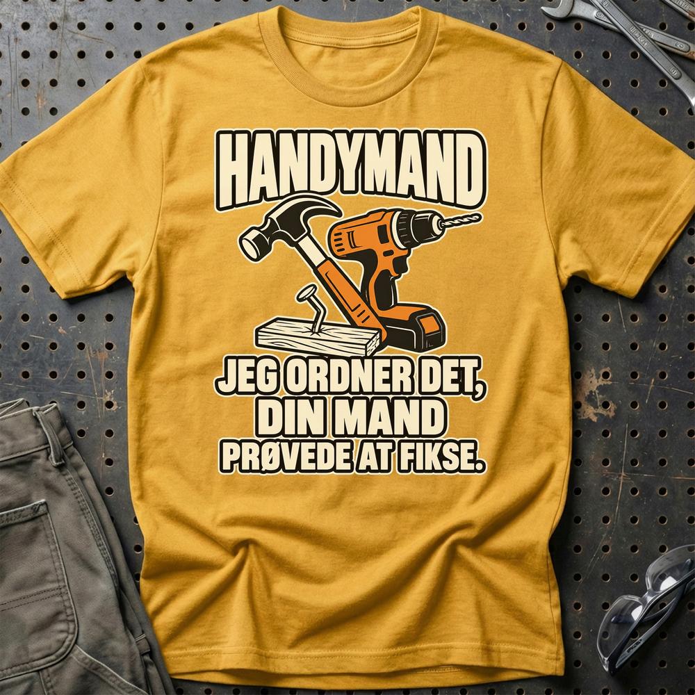 
Produktbillede af Handymand – Jeg Ordner Det, Din Mand Prøvede At Fikse T-Shirt