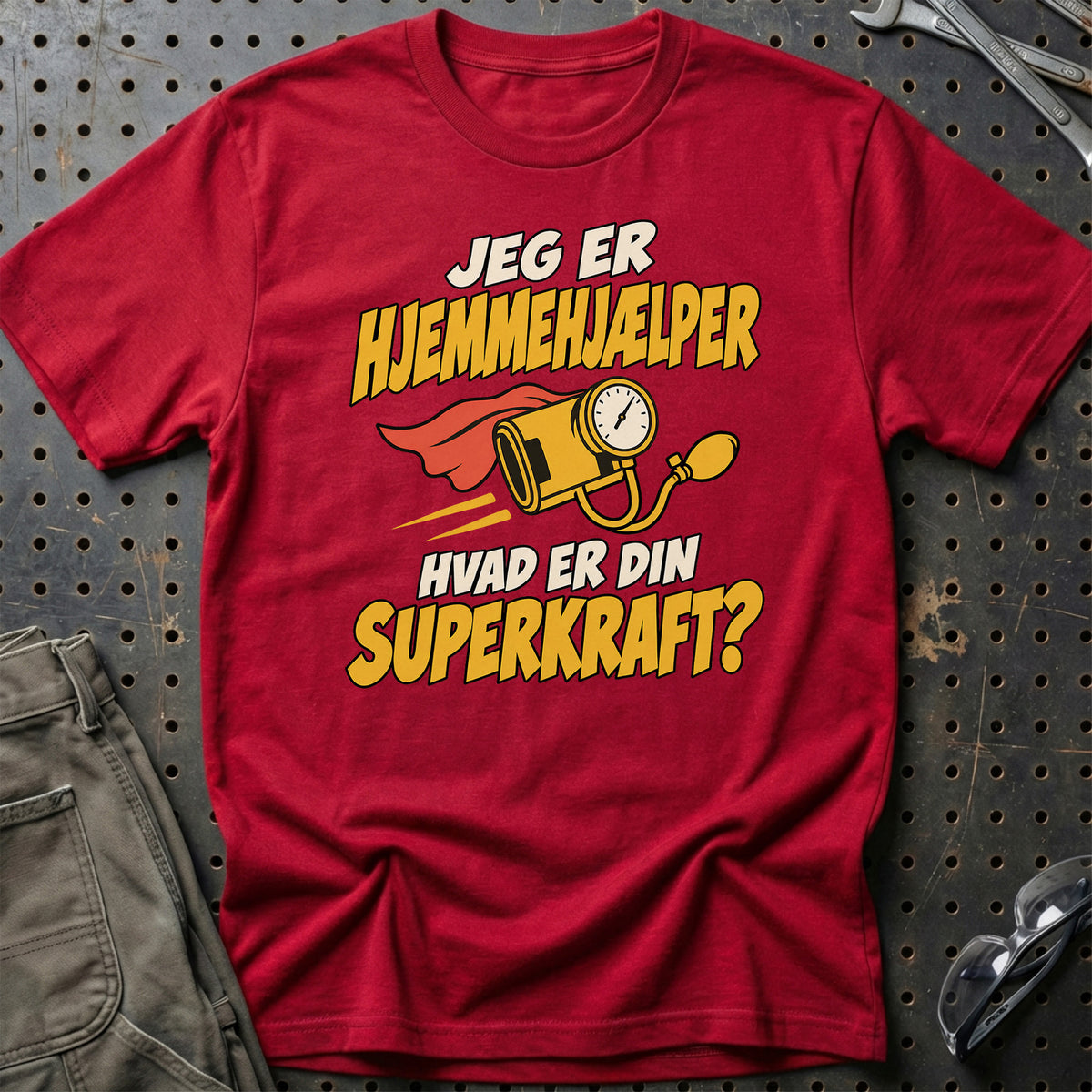 
Hjemmehjælper – Hvad er din superkraft? – Unisex T-Shirt – Rød