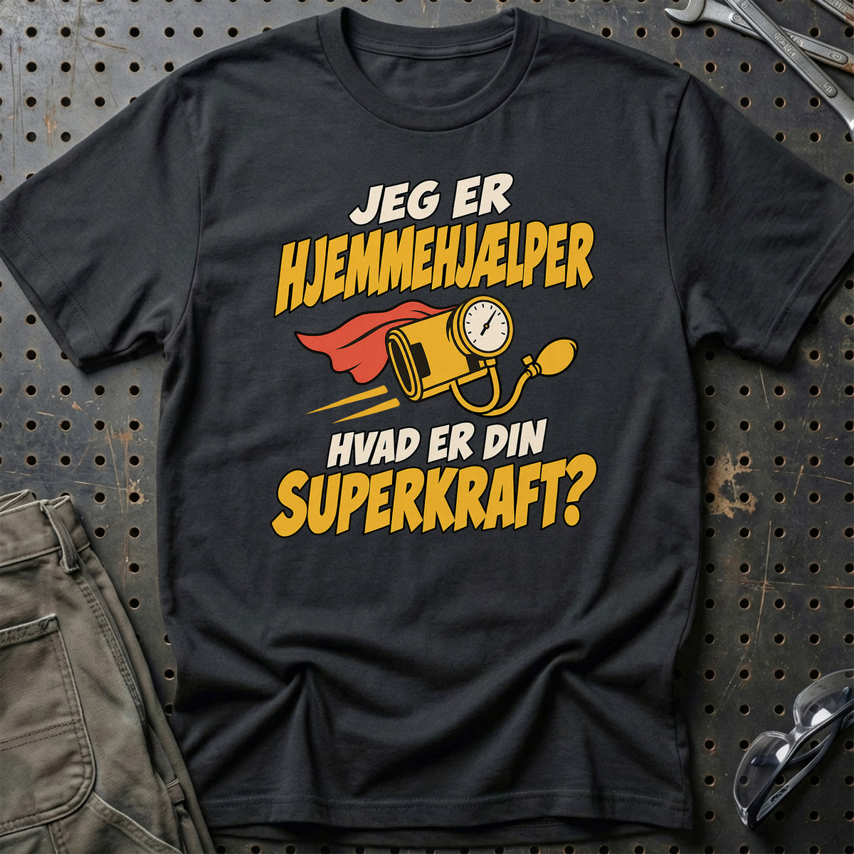 
Hjemmehjælper – Hvad er din superkraft? – Unisex T-Shirt – Sort