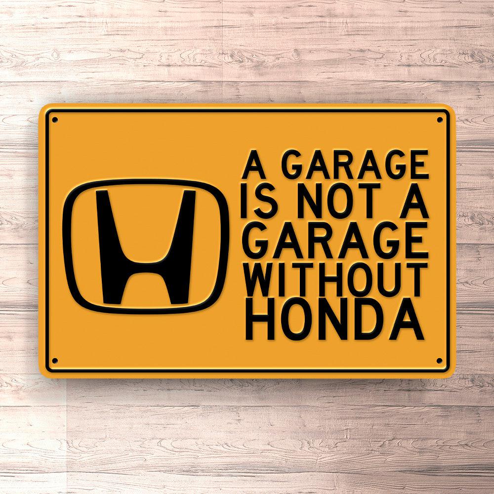 Honda A Garage Is Not A Garage Without Honda Skilte, Musemåtte, Dørmåtte-Skilte-Honda-Garage Culture Shop- garage - man cave - merchandise