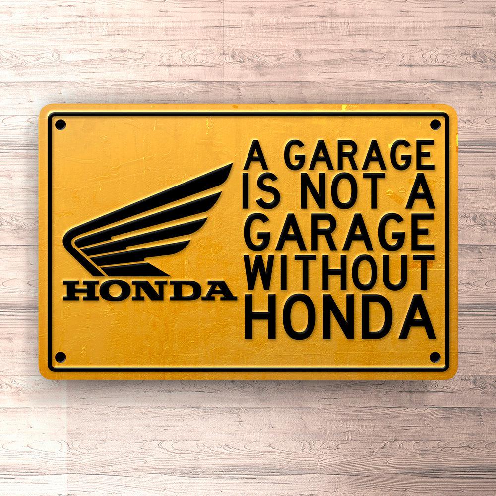 Honda A Garage Is Not A Garage Without Honda Skilte, Musemåtte, Dørmåtte , Plakat-Skilte-Honda-Garage Culture Shop- garage - man cave - merchandise