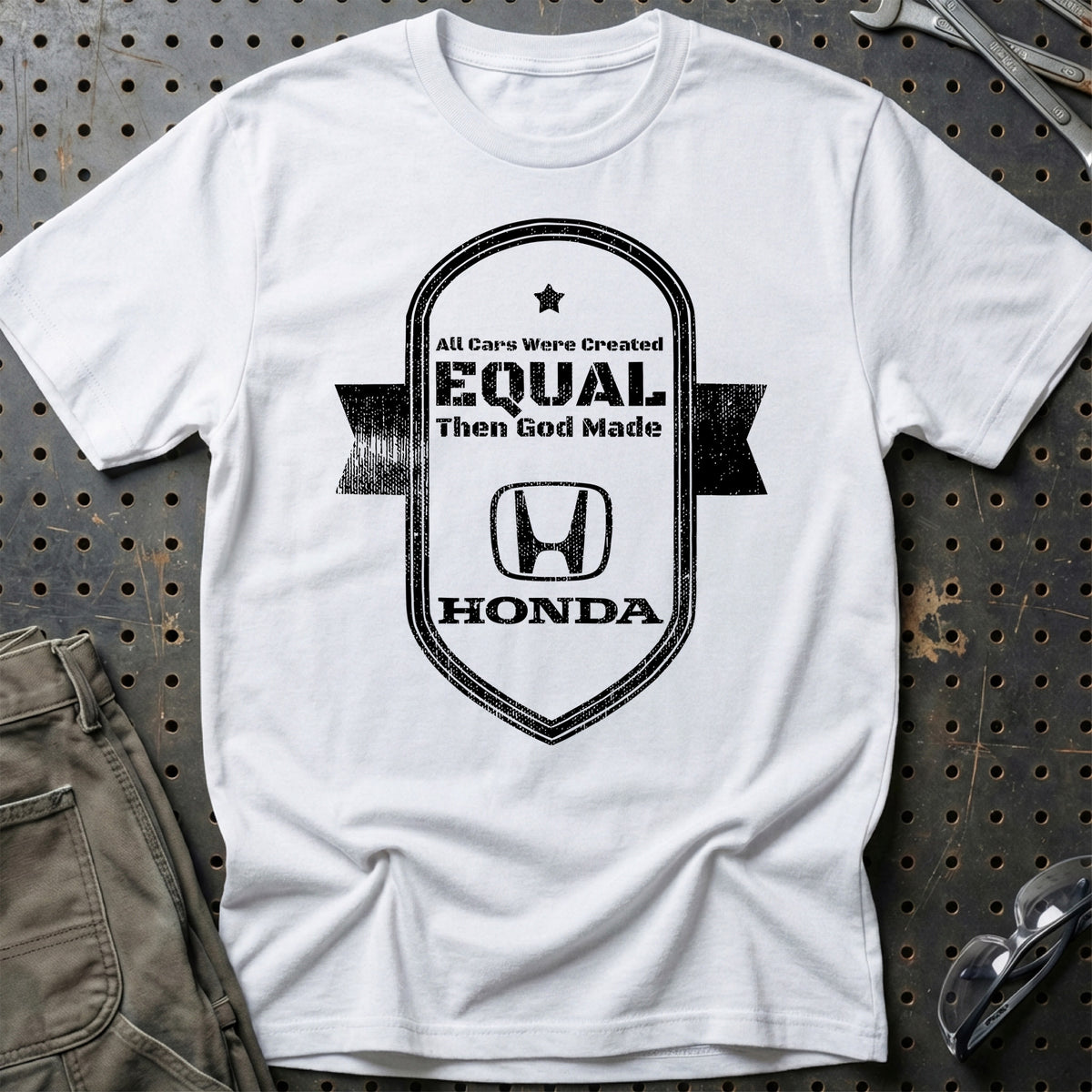 
Honda All Cars Were Created Equal Then God Made Honda T-Shirt – Hvid