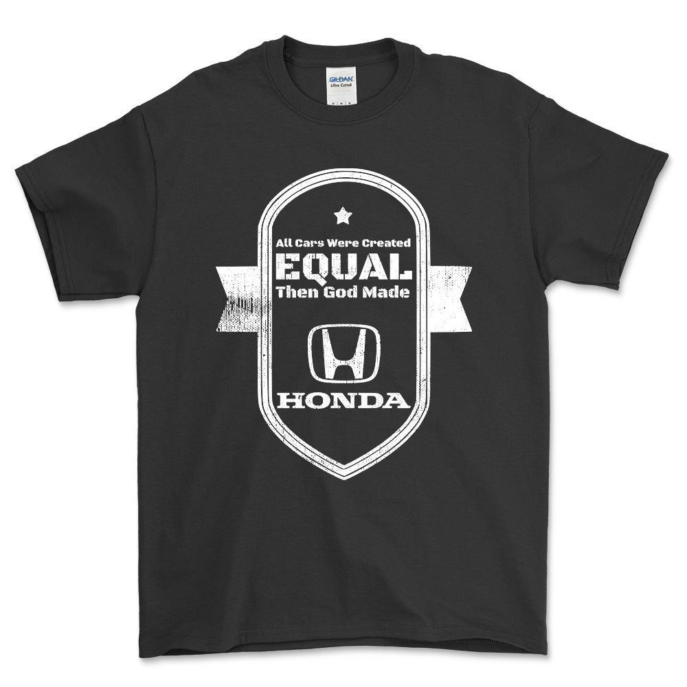 Honda All Cars Were Created Equal Then God Made Honda T-Shirt-Beklædning-Honda-Sort-S-Garage Culture Shop- garage - man cave - merchandise
