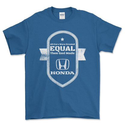 Honda All Cars Were Created Equal Then God Made Honda Unisex T-Shirt , Bomuld-Beklædning-Honda-Blå Royal-S-Forside-Garage Culture Shop- garage - man cave - merchandise