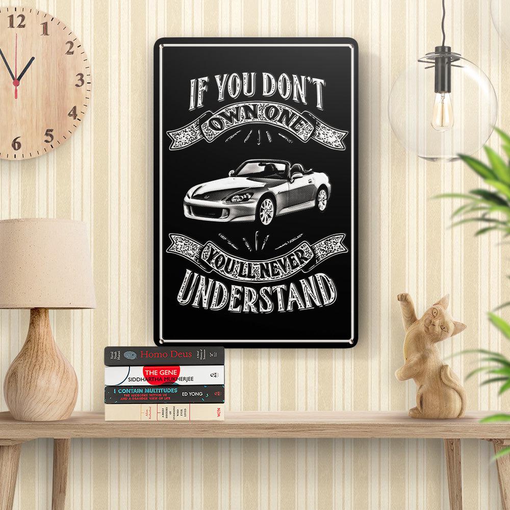 Honda If Dont Own One Honda S2000 Youll Never Understand Skilte, Musemåtte, Dørmåtte , Plakat-Skilte-Honda-Garage Culture Shop- garage - man cave - merchandise