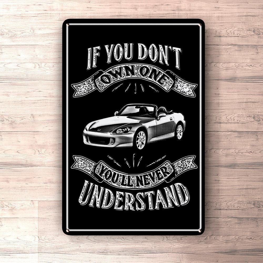 Honda If Dont Own One Honda S2000 Youll Never Understand Skilte, Musemåtte, Dørmåtte , Plakat-Skilte-Honda-Garage Culture Shop- garage - man cave - merchandise