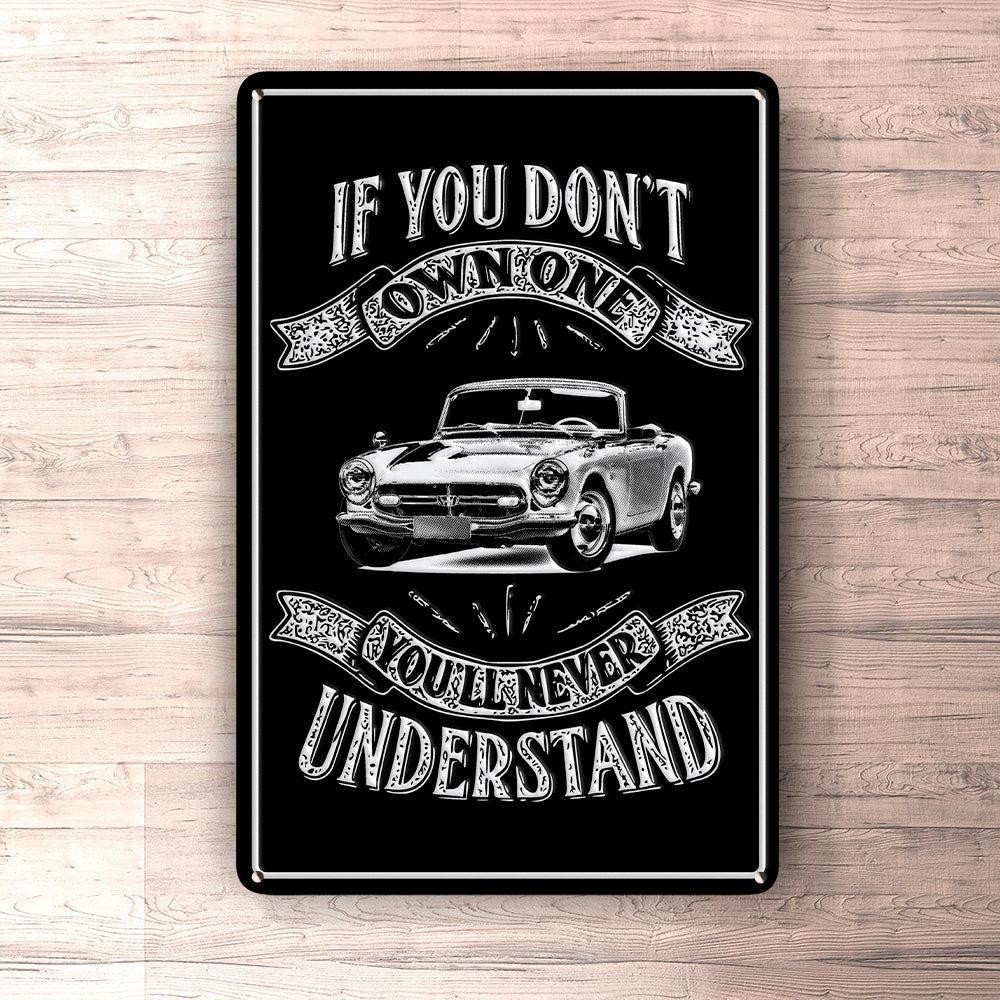 Honda If Dont Own One Honda S800 Cabriolet Youll Never Understand Skilte, Musemåtte, Dørmåtte , Plakat-Skilte-Honda-Garage Culture Shop- garage - man cave - merchandise