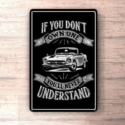 Honda If Dont Own One Honda S800 Cabriolet Youll Never Understand Skilte, Musemåtte, Dørmåtte , Plakat-Skilte-Honda-Garage Culture Shop- garage - man cave - merchandise