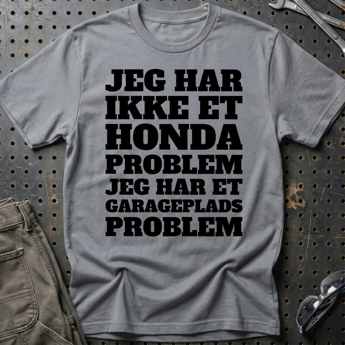 
Produktbillede af Honda – Jeg har et garageplads problem T-Shirt