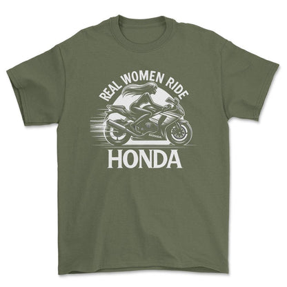 Honda Real Women Ride Honda - Unisex T-Shirt , Bomuld-Beklædning-Honda-Grøn Militær-S-Forside-Garage Culture Shop- garage - man cave - merchandise