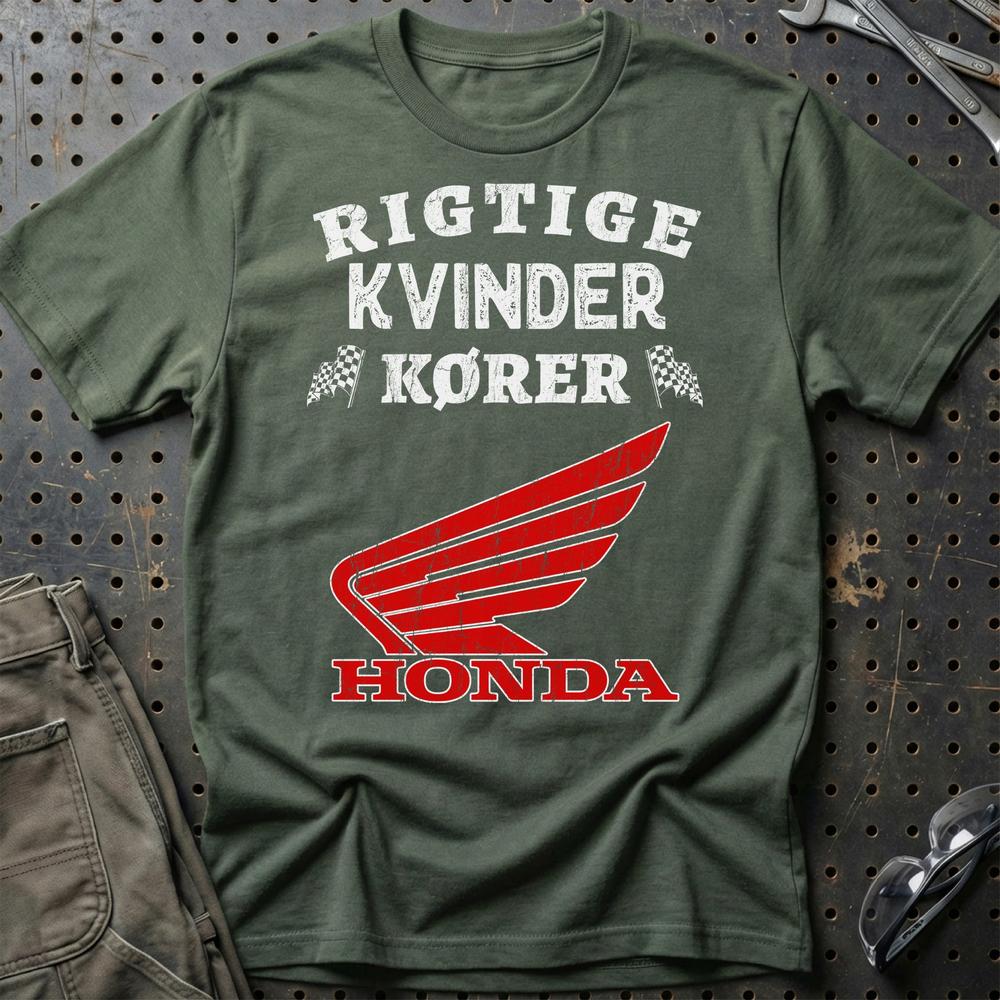 Honda Rigtige Kvinder Kører T-Shirt-Beklædning-Honda-Grøn Militær-S-Garage Culture Shop- garage - man cave - merchandise