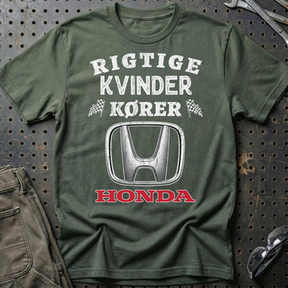 Honda Rigtige Kvinder Kører - Unisex T-Shirt , Bomuld-Beklædning-Honda-Grøn Militær-S-Garage Culture Shop- garage - man cave - merchandise