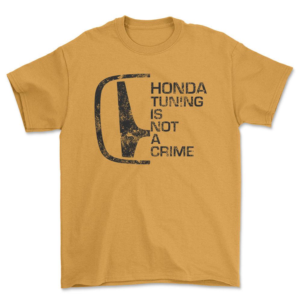 Honda Tuning Is Not A Crime Unisex T-Shirt , Bomuld-Beklædning-Honda-Guld-S-Garage Culture Shop- garage - man cave - merchandise