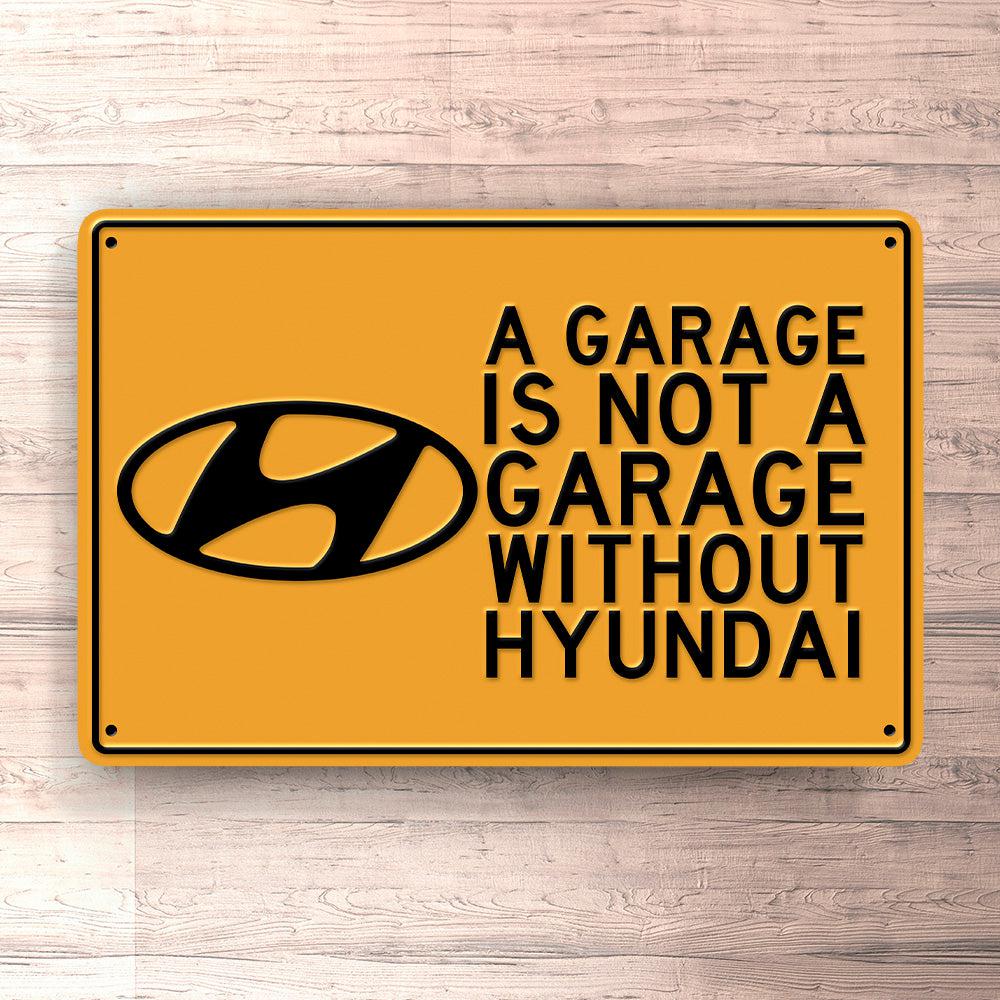 Hyundai A Garage Is Not A Garage Without Hyundai Skilte, Musemåtte, Dørmåtte-Skilte-Hyundai-Garage Culture Shop- garage - man cave - merchandise