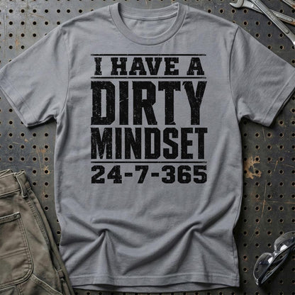 I Have A Dirty Mindset 24-7-365 - Unisex T-Shirt , Bomuld-Beklædning-Garage Culture-Grå Sport-S-Garage Culture Shop- garage - man cave - merchandise