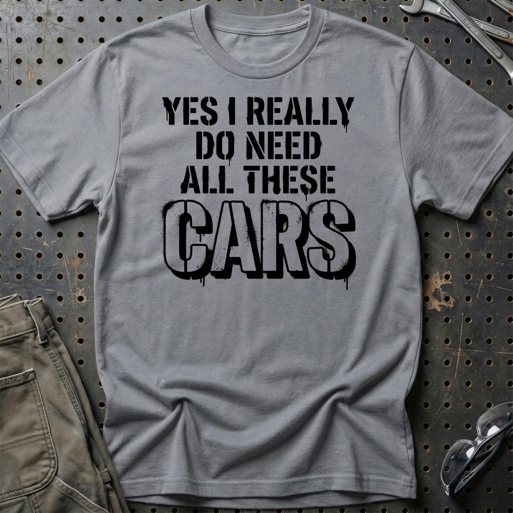 I Really Do Need All These Cars - Car Enthusiast T-Shirt-Beklædning-Garage Culture-Grå Sport-S-Garage Culture Shop- garage - man cave - merchandise