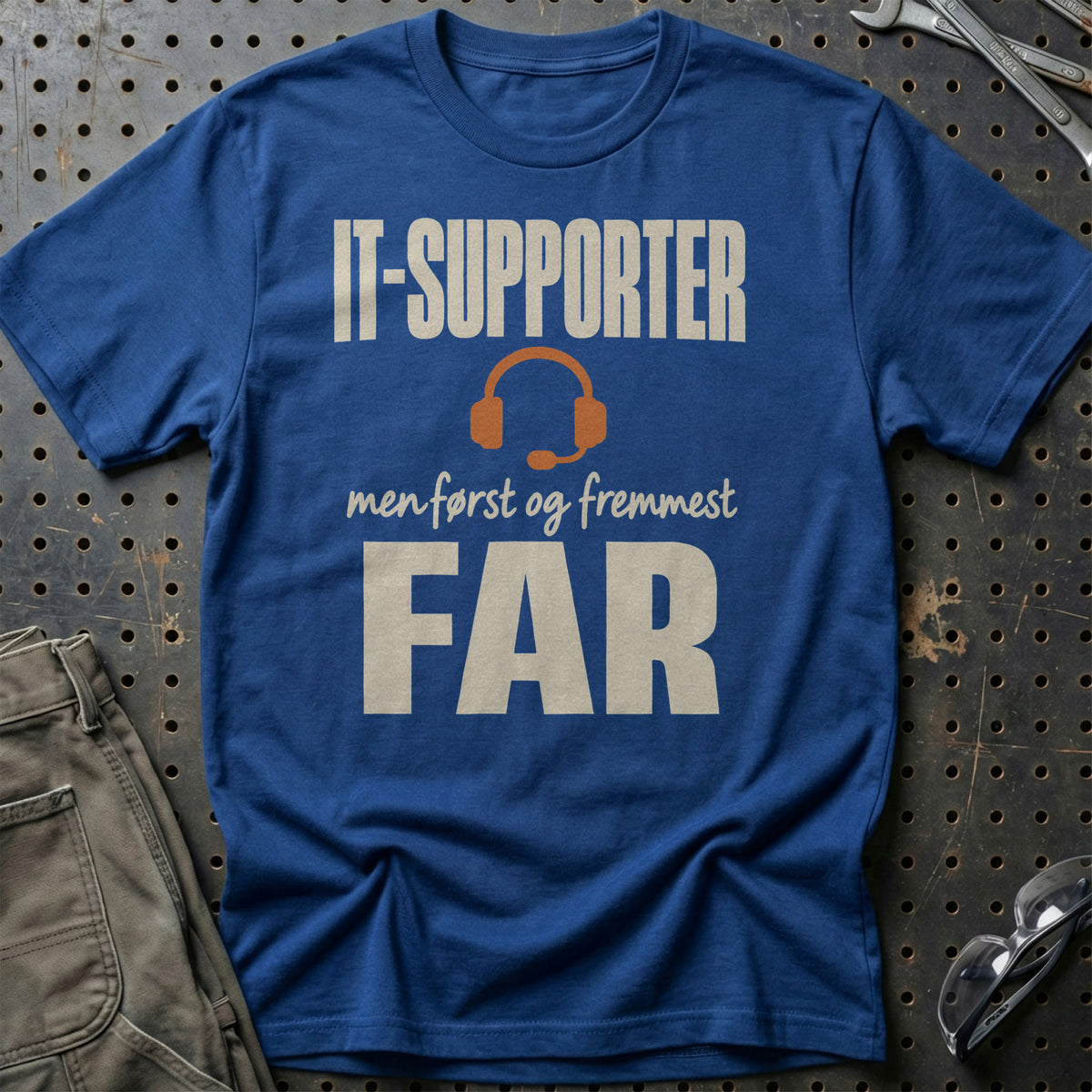 
Produktbillede af IT-supporter – Men Først Og Fremmest Far T-Shirt