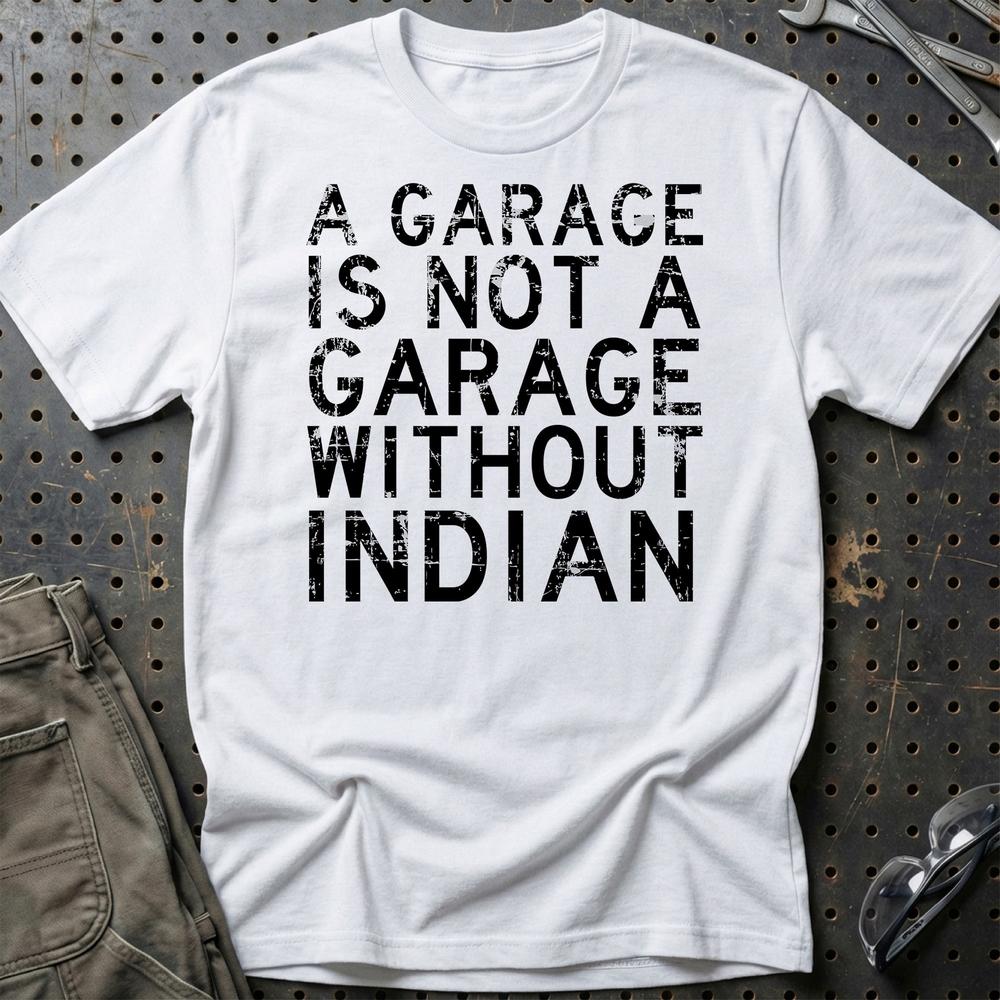 Indian - A Garage Is Not A Garage Without Indian - Unisex T-Shirt , Bomuld-Beklædning-Indian-Hvid-S-Garage Culture Shop- garage - man cave - merchandise