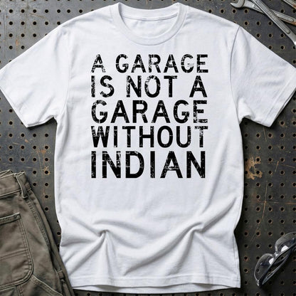 Indian - A Garage Is Not A Garage Without Indian - Unisex T-Shirt , Bomuld-Beklædning-Indian-Hvid-S-Garage Culture Shop- garage - man cave - merchandise