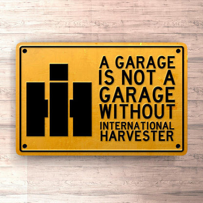 International Harvester A Garage Is Not A Garage Without International Harvester Skilte, Musemåtte, Dørmåtte , Plakat-Skilte-International Harvester-Garage Culture Shop- garage - man cave - merchandise
