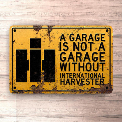 International Harvester A Garage Is Not A Garage Without International Harvester Skilte, Musemåtte, Dørmåtte , Plakat-Skilte-International Harvester-Garage Culture Shop- garage - man cave - merchandise