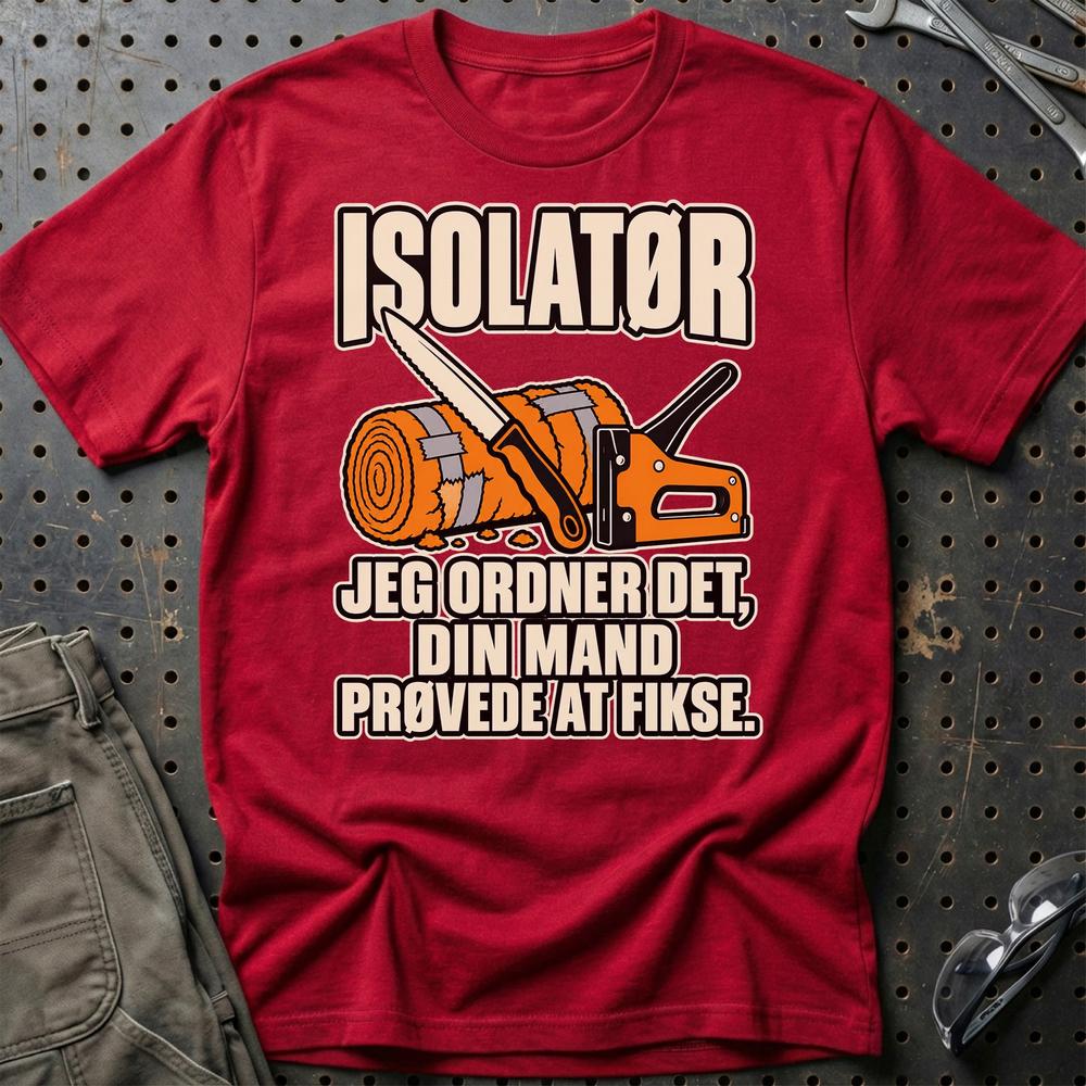 
Produktbillede af Isolatør – Jeg Ordner Det, Din Mand Prøvede At Fikse T-Shirt