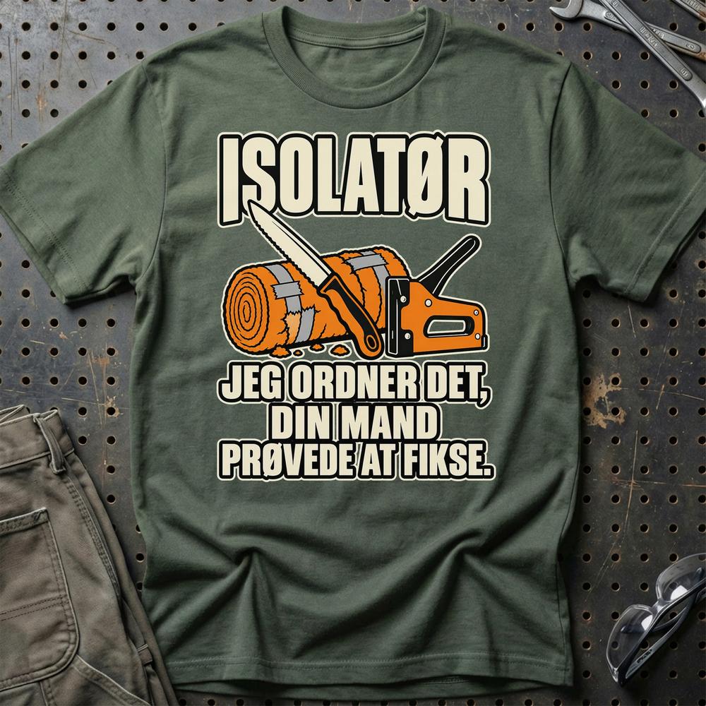 
Produktbillede af Isolatør – Jeg Ordner Det, Din Mand Prøvede At Fikse T-Shirt