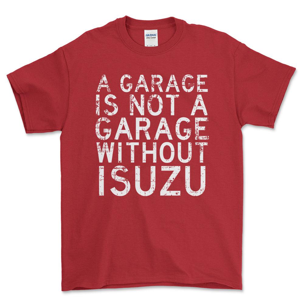 Isuzu - A Garage Is Not A Garage Without Isuzu - Unisex T-Shirt , Bomuld-Beklædning-Isuzu-Rød-S-Forside-Garage Culture Shop- garage - man cave - merchandise