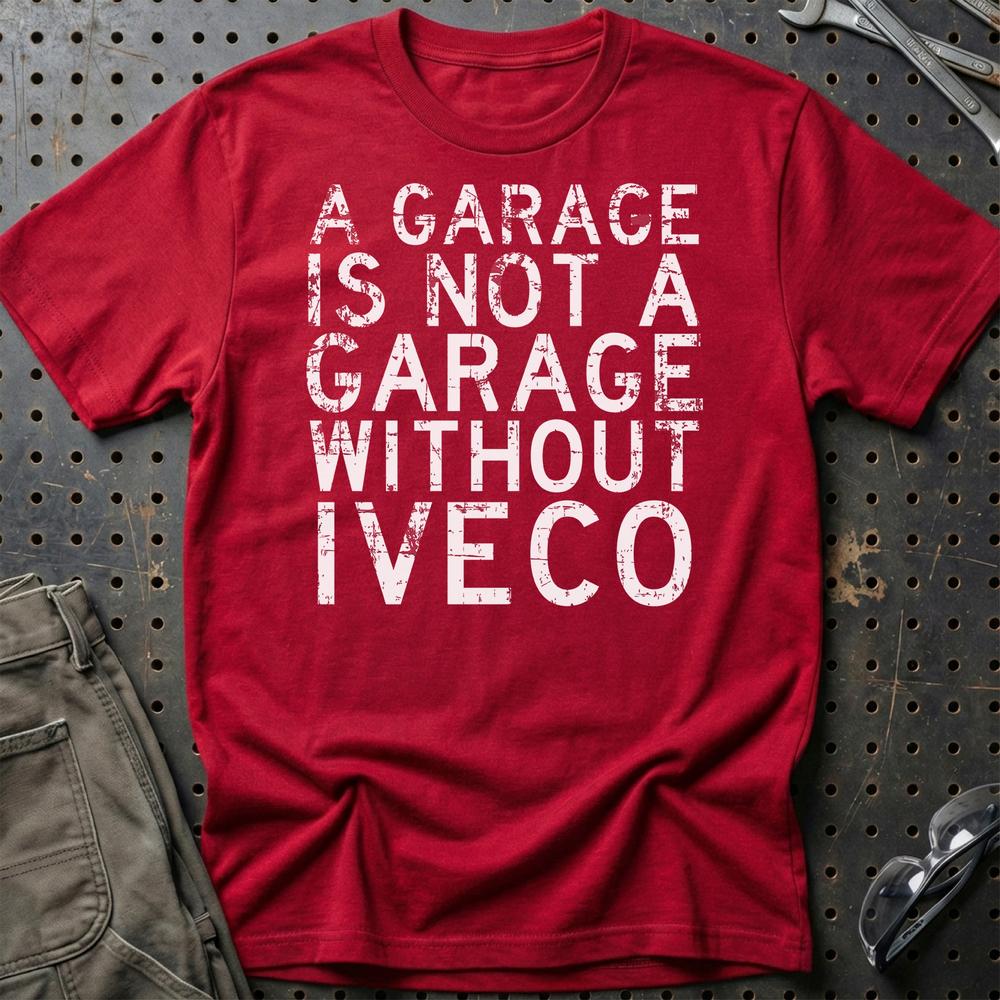 Iveco - A Garage Is Not A Garage Without Iveco T-Shirt-Beklædning-Iveco-Rød-S-Garage Culture Shop- garage - man cave - merchandise