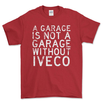 Iveco - A Garage Is Not A Garage Without Iveco - Unisex T-Shirt , Bomuld-Beklædning-Iveco-Rød-S-Forside-Garage Culture Shop- garage - man cave - merchandise