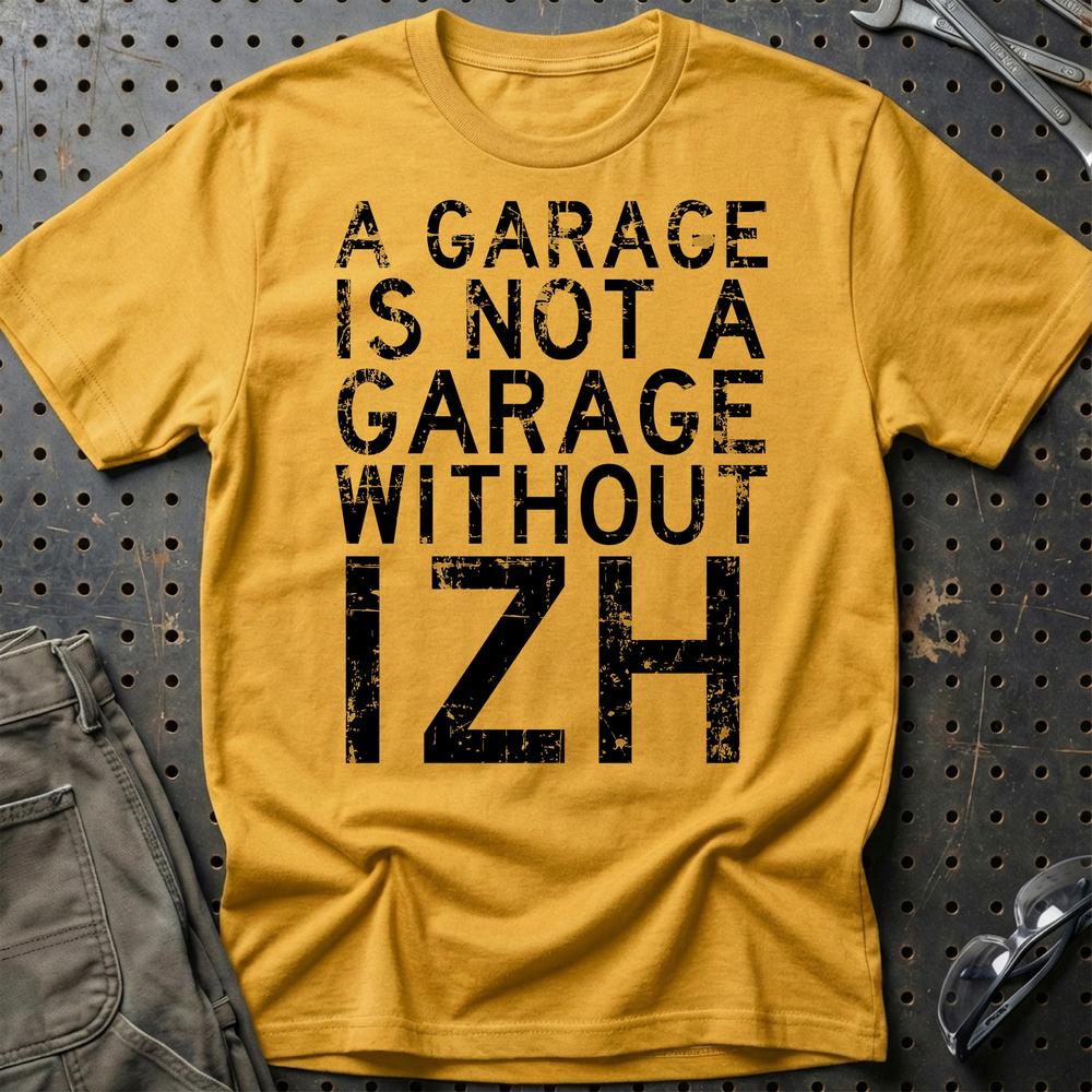 Izh - A Garage Is Not A Garage Without Indian T-Shirt-Beklædning-IZh-Guld-S-Garage Culture Shop- garage - man cave - merchandise