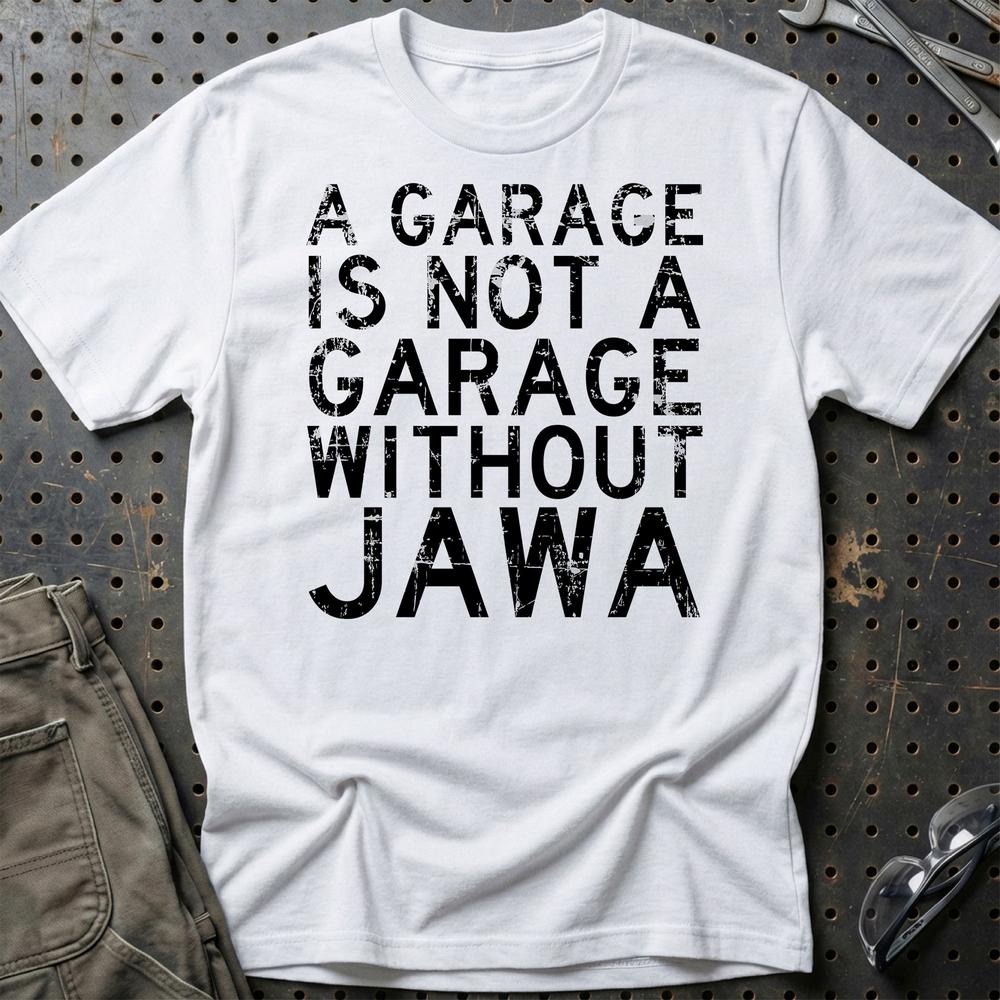 Jawa - A Garage Is Not A Garage Without Jawa T-Shirt-Beklædning-Jawa-Hvid-S-Garage Culture Shop- garage - man cave - merchandise