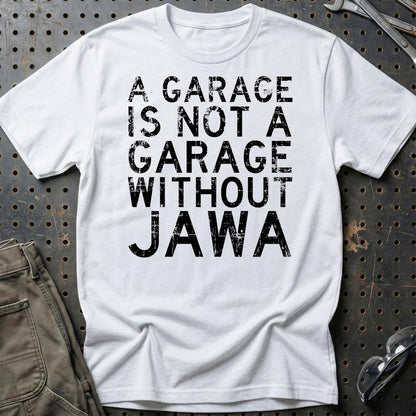 Jawa - A Garage Is Not A Garage Without Jawa - Unisex T-Shirt , Bomuld-Beklædning-Jawa-Hvid-S-Garage Culture Shop- garage - man cave - merchandise
