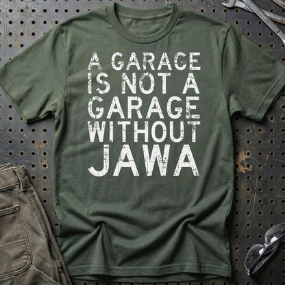Jawa - A Garage Is Not A Garage Without Jawa - Unisex T-Shirt , Bomuld-Beklædning-Jawa-Grøn Militær-S-Garage Culture Shop- garage - man cave - merchandise
