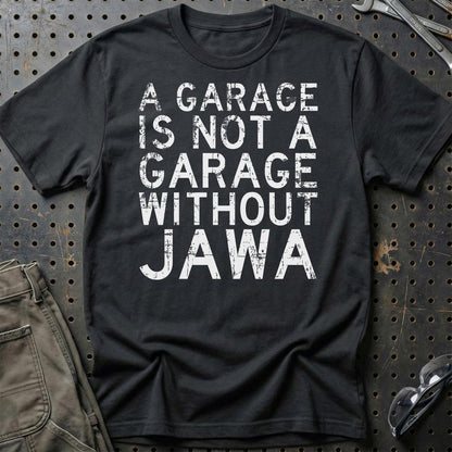 Jawa - A Garage Is Not A Garage Without Jawa - Unisex T-Shirt , Bomuld-Beklædning-Jawa-Sort-S-Garage Culture Shop- garage - man cave - merchandise