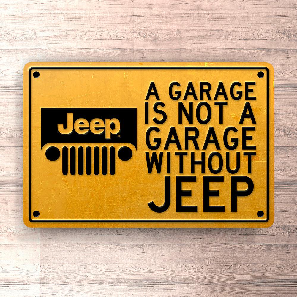 Jeep A Garage Is Not A Garage Without Jeep Skilte, Musemåtte, Dørmåtte-Skilte-Jeep-Garage Culture Shop- garage - man cave - merchandise