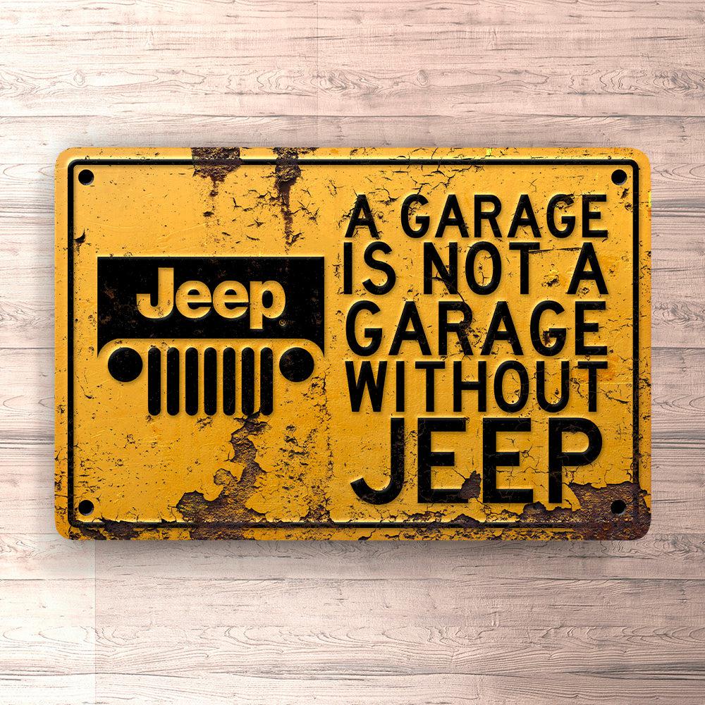 Jeep A Garage Is Not A Garage Without Jeep Skilte, Musemåtte, Dørmåtte-Skilte-Jeep-Garage Culture Shop- garage - man cave - merchandise