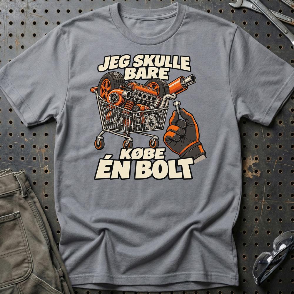 
Produktbillede af Jeg Skulle Bare Købe Én Bolt T-Shirt