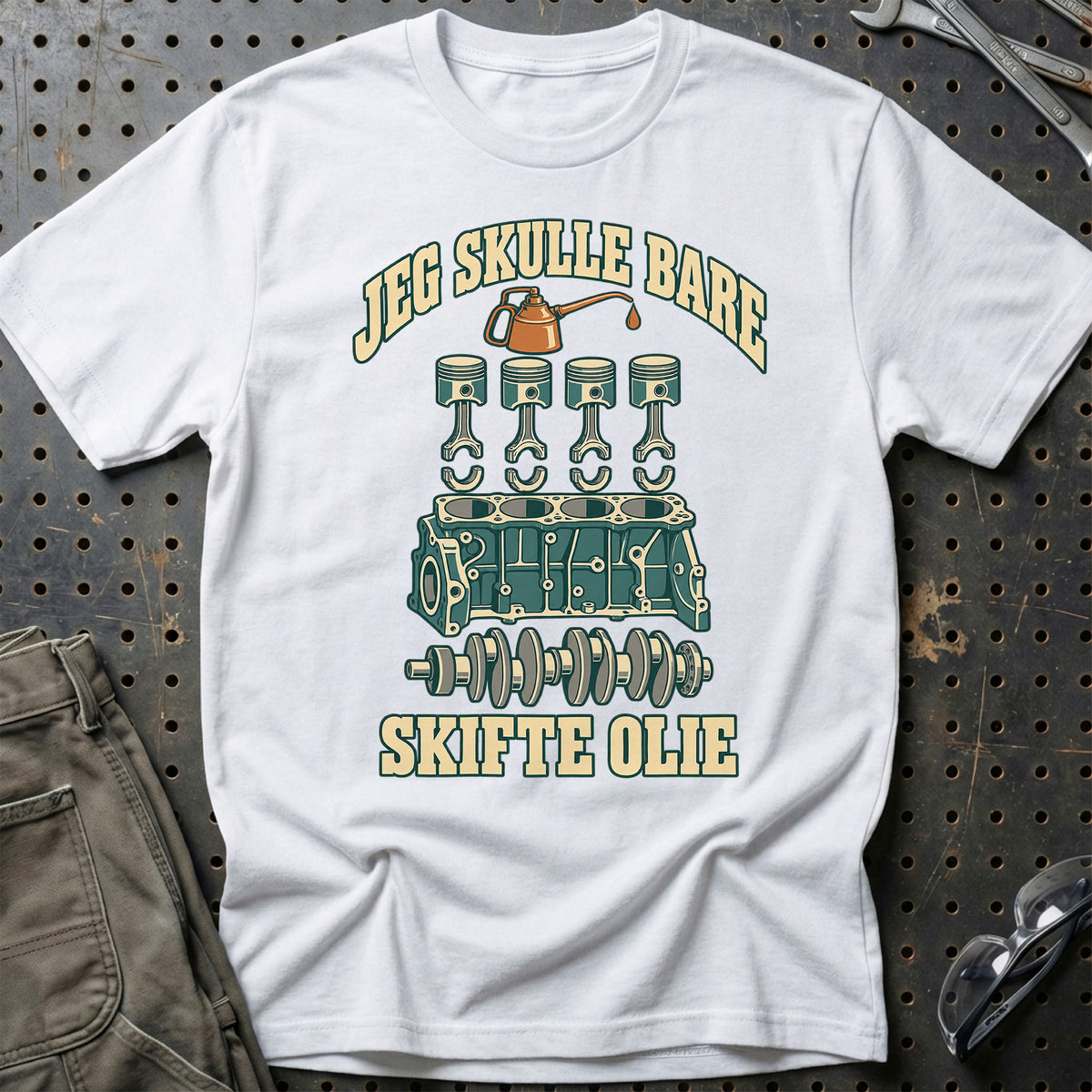 
Jeg skulle bare – Skifte olie T-Shirt – Hvid