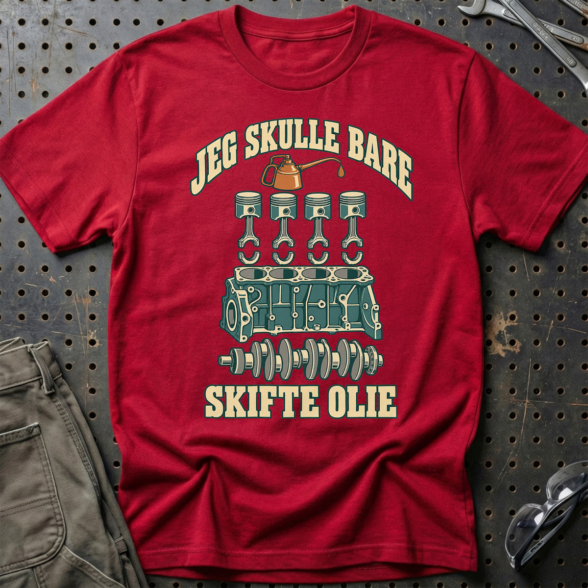 
Jeg skulle bare – Skifte olie T-Shirt – Rød