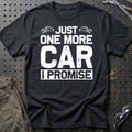 
Just One More Car I Promise T-Shirt – Sort