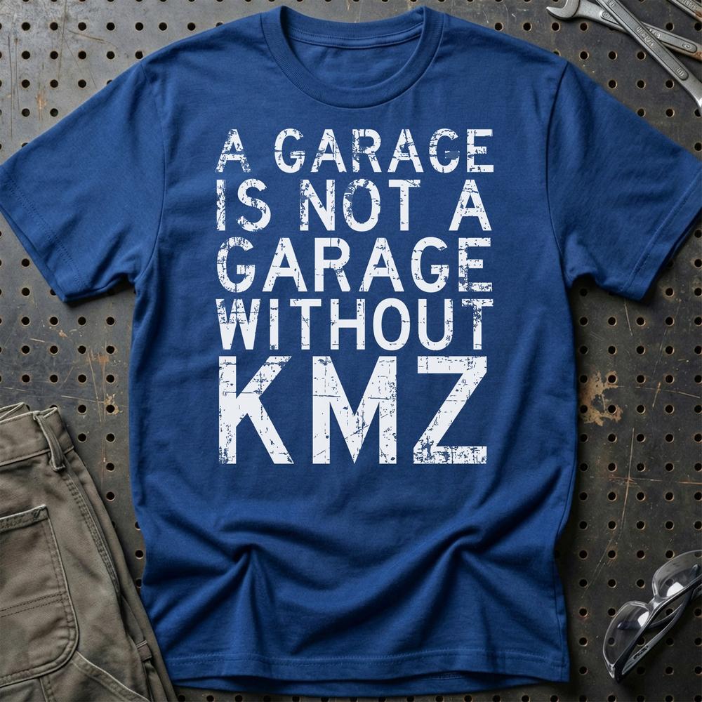 KMZ - A Garage Is Not A Garage Without KMZ T-Shirt-Beklædning-KMZ-Blå Royal-S-Garage Culture Shop- garage - man cave - merchandise