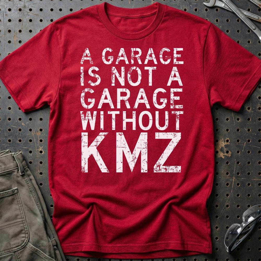 KMZ - A Garage Is Not A Garage Without KMZ T-Shirt-Beklædning-KMZ-Rød-S-Garage Culture Shop- garage - man cave - merchandise