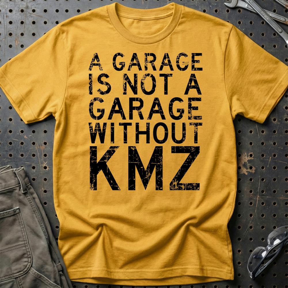 KMZ - A Garage Is Not A Garage Without KMZ T-Shirt-Beklædning-KMZ-Guld-S-Garage Culture Shop- garage - man cave - merchandise