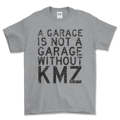KMZ - A Garage Is Not A Garage Without KMZ - Unisex T-Shirt , Bomuld-Beklædning-KMZ-Grå Sport-S-Forside-Garage Culture Shop- garage - man cave - merchandise