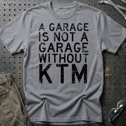 KTM - A Garage Is Not A Garage Without KTM - Unisex T-Shirt , Bomuld-Beklædning-KTM-Grå Sport-S-Garage Culture Shop- garage - man cave - merchandise