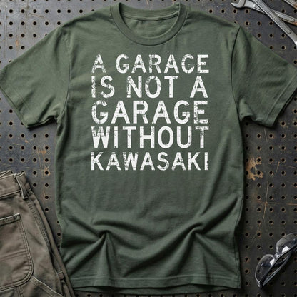 Kawasaki - A Garage Is Not A Garage Without Kawasaki - Unisex T-Shirt , Bomuld-Beklædning-Kawasaki-Grøn Militær-S-Garage Culture Shop- garage - man cave - merchandise