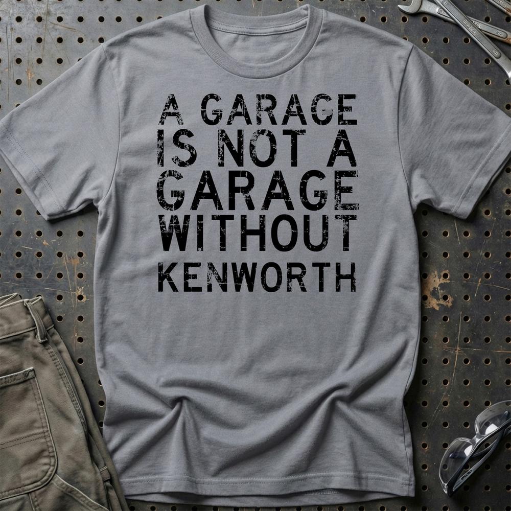 Kenworth - A Garage Is Not A Garage Without Kenworth T-Shirt-Beklædning-Kenworth-Grå Sport-S-Garage Culture Shop- garage - man cave - merchandise