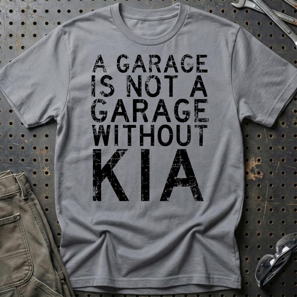 Kia - A Garage Is Not A Garage Without Kia T-Shirt-Beklædning-Kia-Grå Sport-S-Garage Culture Shop- garage - man cave - merchandise