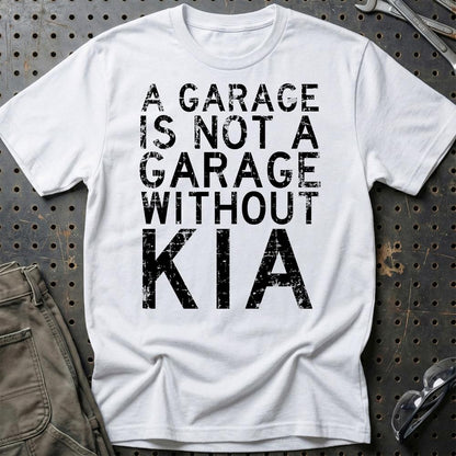 Kia - A Garage Is Not A Garage Without Kia - Unisex T-Shirt , Bomuld-Beklædning-Kia-Hvid-S-Garage Culture Shop- garage - man cave - merchandise